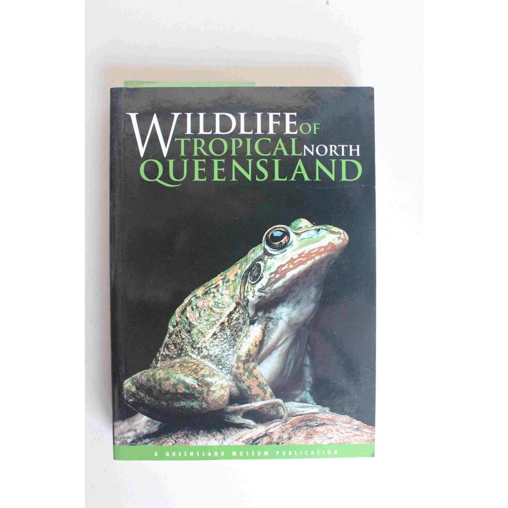 Wildlife of Tropical North Queensland (Divoká zvěř tropického severního Queenslandu, Austrálie, přírodní vědy, fotografie, mj. hmyz, ryby, ptáci, klokan)