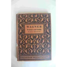 Tristan und Isolde. Klavierauszug für Pianoforte allein (Tristan a Isolda, opera, noty - klavír, piano)