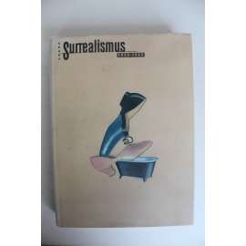 Český surrealismus 1929-1953 (výstavní katalog, malířství, literatura, avantgarda, mj. Bohuslav Brouk, Jindřich Heisler, Vincenc Makovský, V. Nezval, JIndřich Štyrský, Karel Teige, Toyen, Mikuláš Medek, LIbor Fára, Josef Istler)