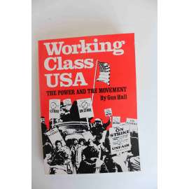 Working Class USA. The Power and the Movement (Pracující třída USA. Síla a hnutí; politika, historie, mj. Lenin, Marx, Reagan)