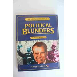 The Guinness Book of Political Blunders (Guinnessova kniha politických omylů, politika, mj. Winston Churchill, Neville Chamberlain, Napoleon, M. Thatcher, H. Wilson, R. Nixon)