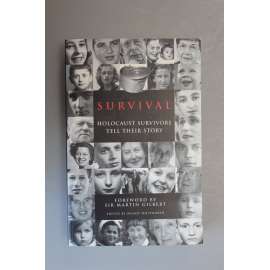 Survival. Holocaust Survivors Tell Their Story (Přeživší Holokaustu vyprávějí svůj příběh, antisemitismus, druhá světová válka, mj. Osvětim, Terezín)