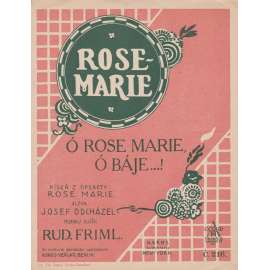 Ó Rose Marie, ó báje..!