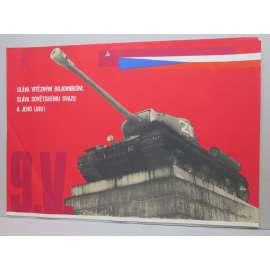 Plakát - sovětská armáda - tank 23 - pomník osvobození - komunismus, propaganda - 9. květen, Praha Smíchov