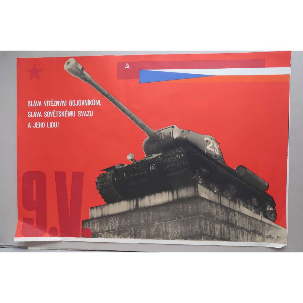 Plakát - sovětská armáda - tank 23 - pomník osvobození - komunismus, propaganda - 9. květen, Praha Smíchov