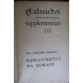 Puncovnictví na Moravě [drahé kovy, značení drahých kovů, zlatnictví, stříbro, zlato, šperky] [Sborník pro umělecké řemeslo. Supplementum 1]