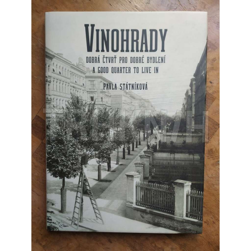 Vinohrady. Dobrá čtvrť pro dobré bydlení [Praha - Vinohrady, historie města, staré fotografie]