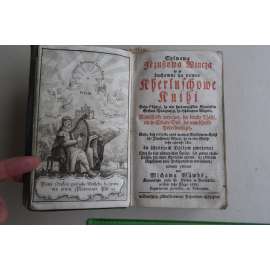 Spéwawa Jézussowa Wincza to jo duchowne ha powne Kherluschowe Knihi Bohu k Tzesczi - LUŽICKÁ SRBŠTINA- Budyšín / Bautzen 1787