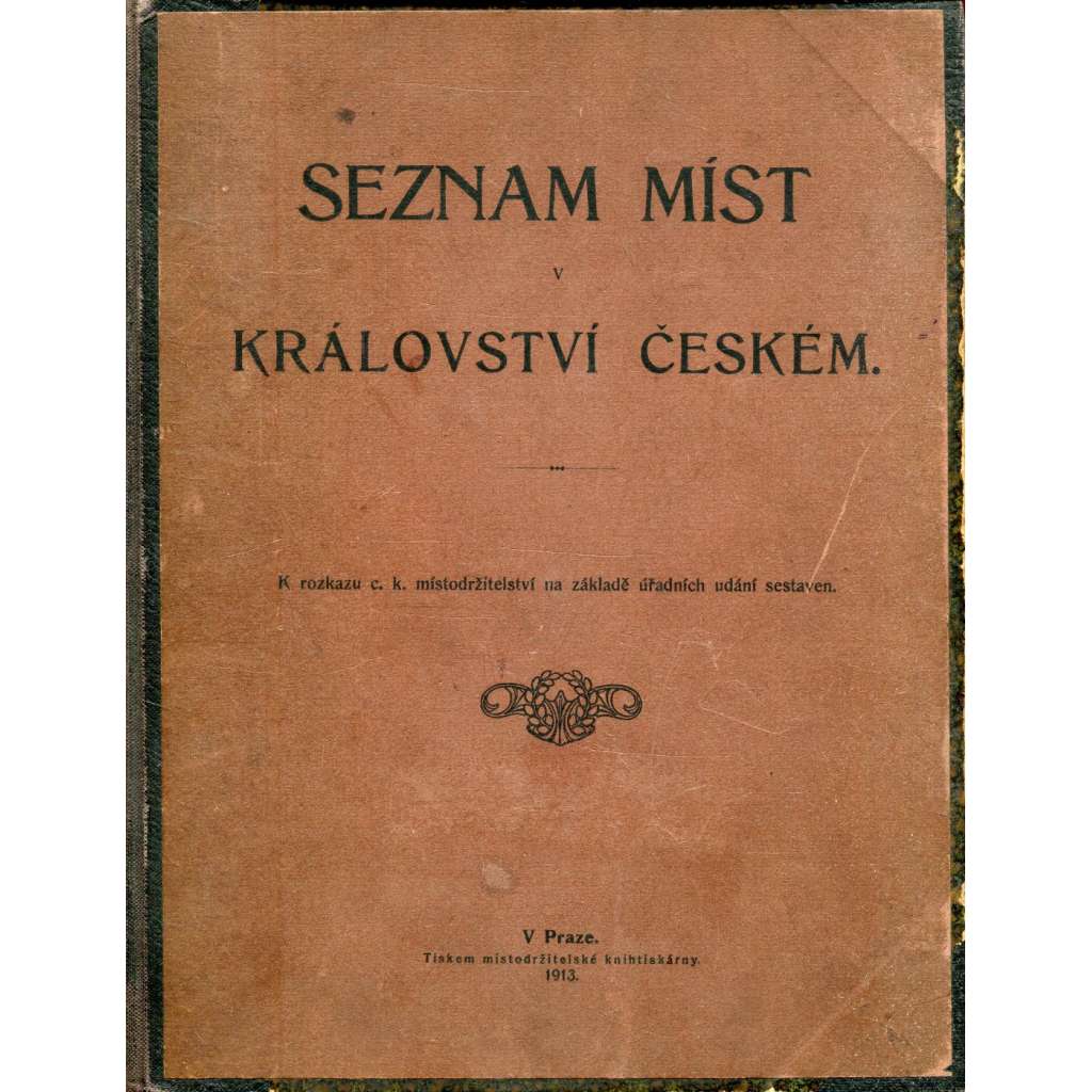 Seznam míst v Království českém (1913) [Čechy - města a obce, lexikon, seznam obcí] - vazba kůže - polokožená (pošk.)