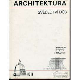 Architektura - svědectví dob [Přehled vývoje stavitelství a architektury, stavební slohy, stavby, domy, památky, kostely, zámky, pravěk, starověk, středověk, románský sloh, gotika, renesance, baroko, moderní architektonické prvky]