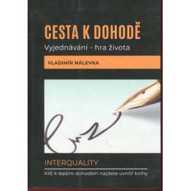 Cesta k dohodě: Vyjednávání - hra života