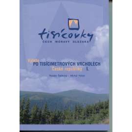 Tisícovky Čech, Moravy a Slezska - Výlety po tisícimetrových vrcholech České republiky I