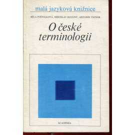 O české terminologii [terminologie; termíny, odborné názvy v češtině, cizí slova]