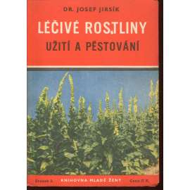 Léčivé rostliny - užití a pěstování [květiny, byliny]