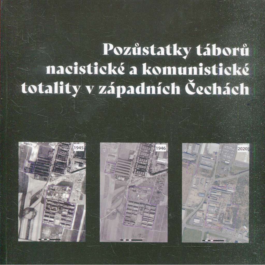 Pozůstatky táborů nacistické a komunistické totality v západních Čechách (Západní Čechy)