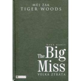 The Big Miss – Můj žák Tiger Woods (golf)