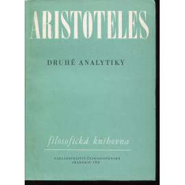 Druhé analytiky - Aristoteles - Organon IV (Filosofická knihovna)