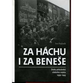 Za Háchu i za Beneše: ztráty příslušníků vládního vojska 1939-1945