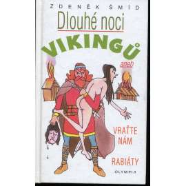 Dlouhé noci Vikingů aneb Vraťte nám rabiáty