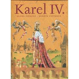 Karel IV. [český král - obrázková kniha pro děti; středověk, Lucemburkové]