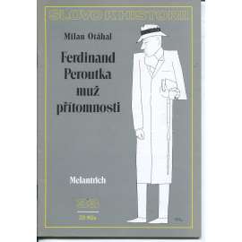 Ferdinand Peroutka, muž přítomnosti (Slovo k historii č. 33)