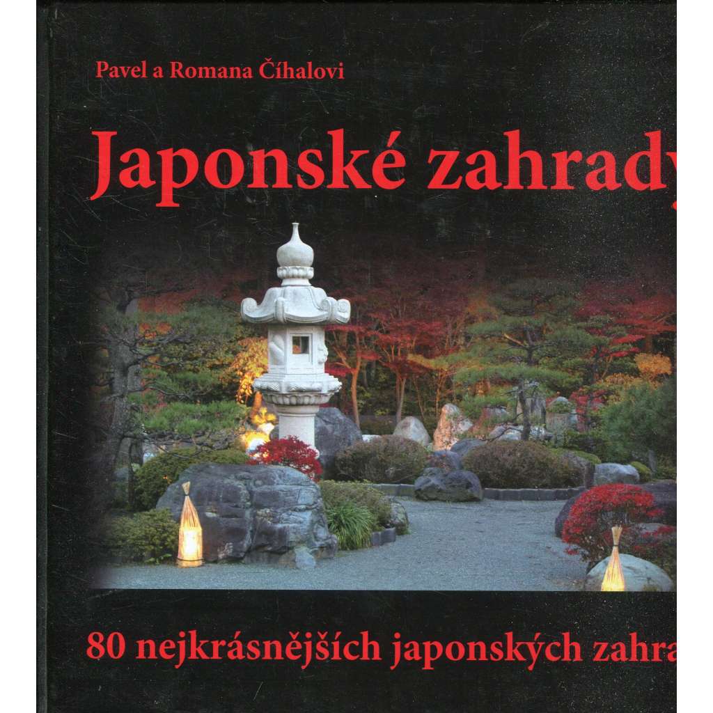 Japonské zahrady - 80 nejkrásnějších japonských zahrad