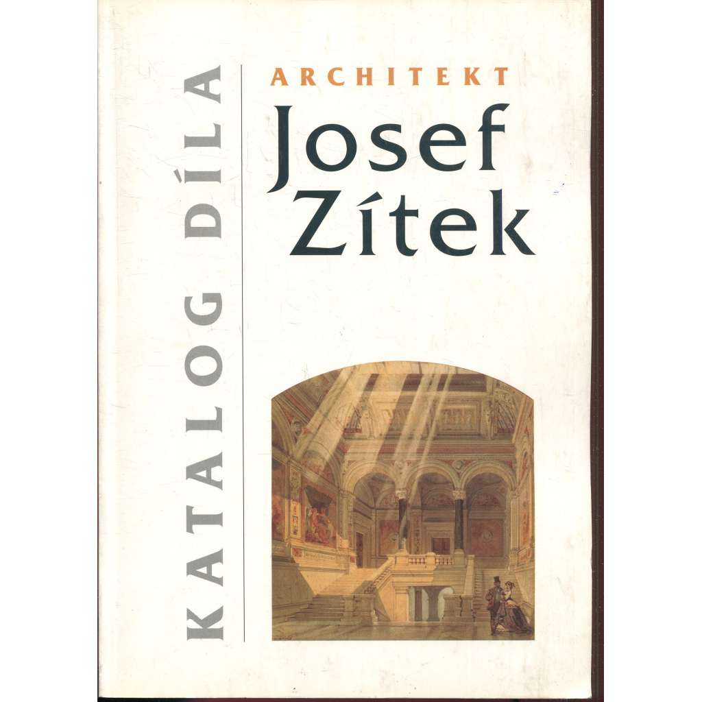 Architekt Josef Zítek - katalog díla (podpis Karel Ksandr)