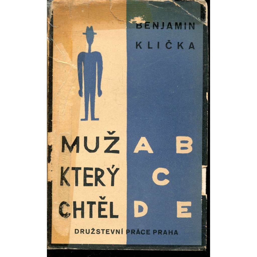 Muž, který chtěl ABCDE (obálka Josef Čapek, podpis Benjamin Klička) - pošk.