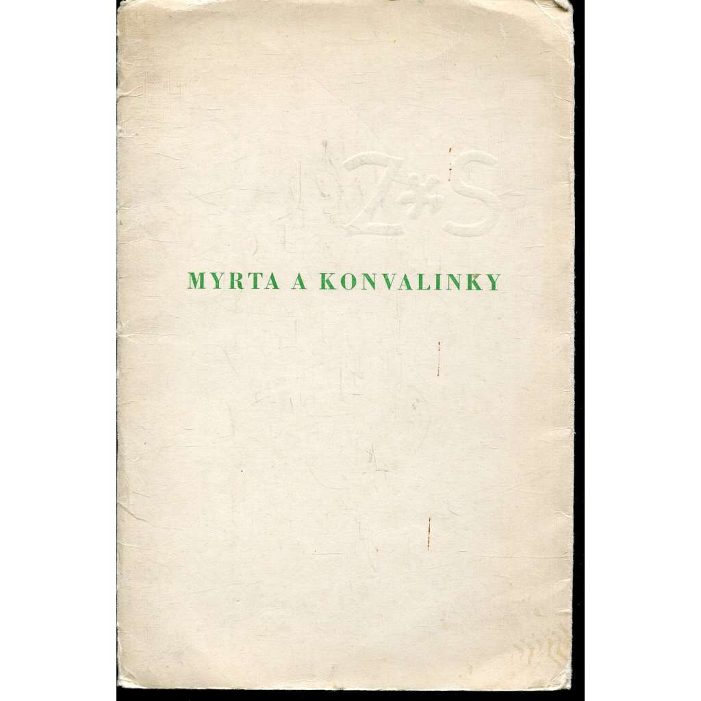 Myrta a konvalinky (podpis Zdeněk Spilka) - poezie