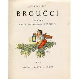 Broučci (1942) - ilustrace Marie Fischerová-Kvěchová