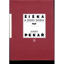 Žižka a jeho doba [Obsah: české dějiny 15. stol., středověk, husitství]