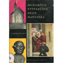 Zo starších výtvarných dejín Slovenska [sborník ze starších dějin umění, dějiny umění - gotika a renesance, nástěnná malba, dřevořezba, oltáře, kostely; mj. Diviaky; Jasov, Liptov, Levoča, Kaplna ad.]