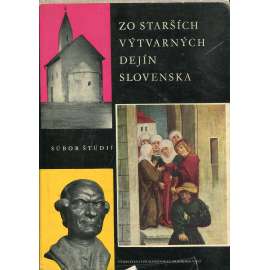 Zo starších výtvarných dejín Slovenska [sborník ze starších dějin umění, dějiny umění - gotika a renesance, nástěnná malba, dřevořezba, oltáře, kostely; mj. Diviaky; Jasov, Liptov, Levoča, Kaplna ad.]