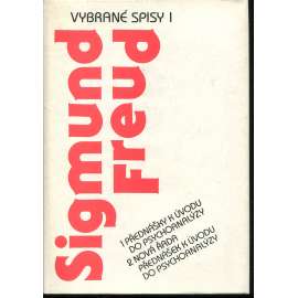 Vybrané spisy I. (Sigmund Freud - Psychoanalýza - 1. Přednášky k úvodu do psychoanalýzy - 2. Nová řada přednášek k úvodu do psychoanalýzy