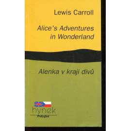 Alice's Adventures in Wonderland / Alenka v kraji divů (biligvní vydání)