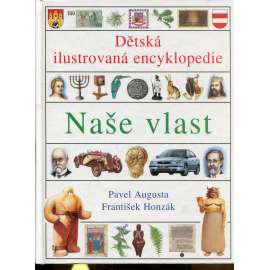 Naše vlast. Dětská ilustrovaná encyklopedie