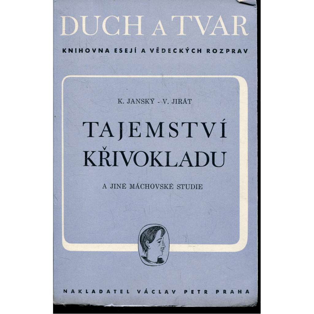 Tajemství Křivokladu a jiné máchovské studie [Mácha Karel Hynek a jeho Křivoklad]