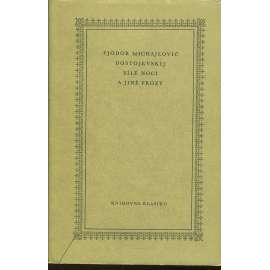 Bílé noci a jiné prózy [Dostojevskij- Nětočka Nězvanovová, Malý hrdina, Strýčkův sen, Ves Stěpančikovo a její obyvatelé; ed. Knihovna klasiků]