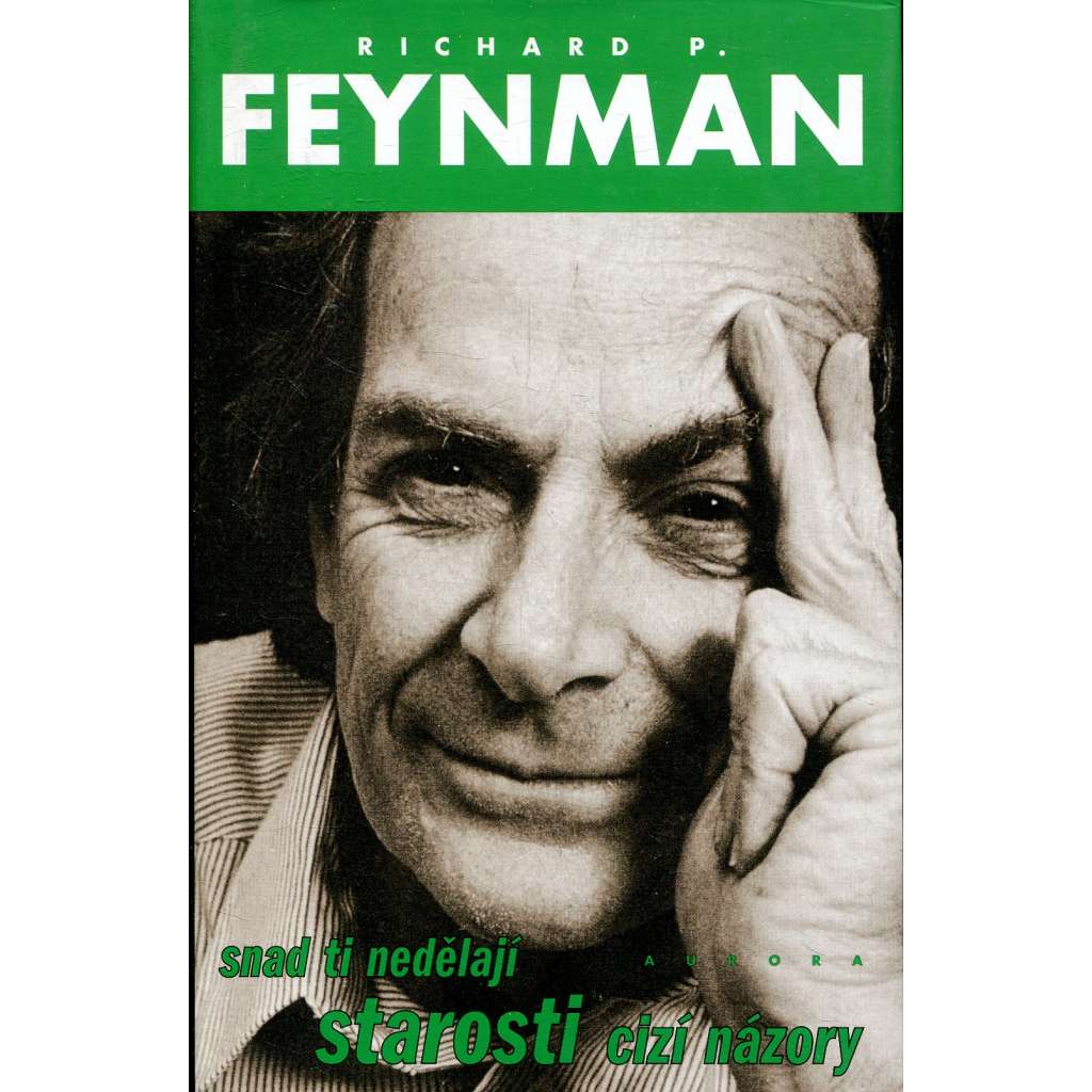 Snad ti nedělají starosti cizí názory (Feynman)