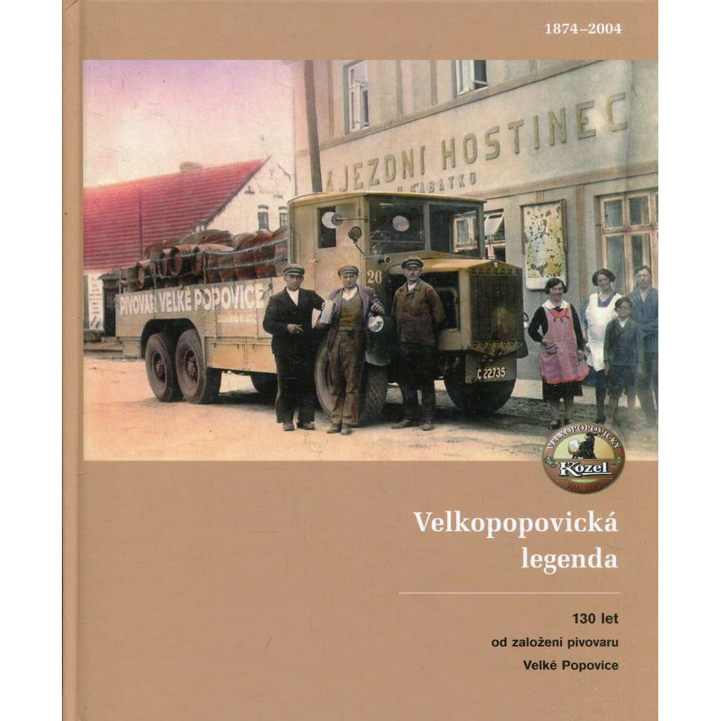 Velkopopovická legenda - 130 let od založení pivovaru Velké Popovice (pivo)