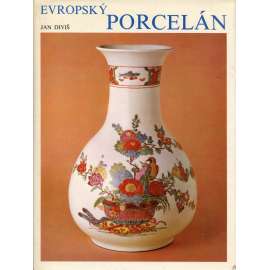 Evropský porcelán [výroba, technika výroby, továrny ,značky porcelánu ]