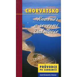 Chorvatsko: Kvarner a severní Dalmácie (průvodce)