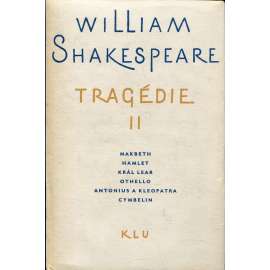 Tragédie II. - Shakespeare - Makbeth, Hamlet, Král Lear, Othelo, Antonius a Kleopatra, Cymbelin