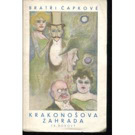 Krakonošova zahrada [Josef Čapek, Karel Čapek, bratři Čapkové]