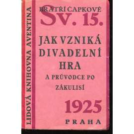 Jak vzniká divadelní hra a průvodce po zákulisí [obálka Teige a Mrkvička](ed. Lidová knihovna Aventina)