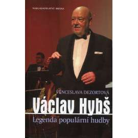 Václav Hybš - Legenda populární hudby (podpis Václav Hybš)