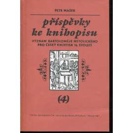 Příspěvky ke knihopisu, 4. Význam Bartoloměje Netolického pro český knihtisk 16. století (Bartoloměj, Netolice)