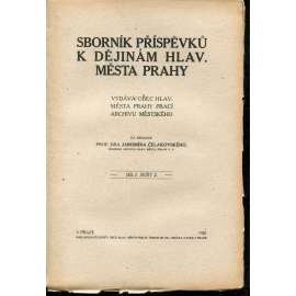 Sborník příspěvků k dějinám hl. m. Prahy, díl I/2 [město Praha, dějiny, mj. Soupis rukopisů chovaných v Archivu hl. m. Prahy, O středověkém radním zřízení v městech pražských]