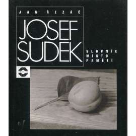 Josef Sudek. Slovník místo pamětí - drobnosti o fotografiích a fotografech / [= Edice Momentky]