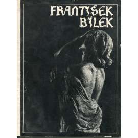 František Bílek - výbor z díla